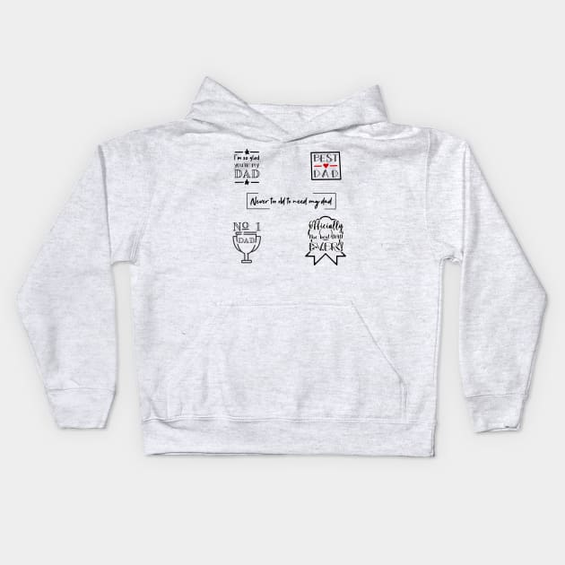 For Dad Collection Father's Day Gift Kids Hoodie by 4U2NV-LDN